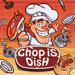 Chop is Dish