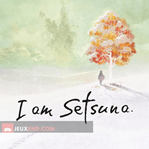 I Am Setsuna