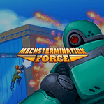Mechstermination Force
