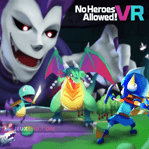 No Heroes Allowed! VR