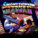 Shakedown Hawaii