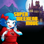 Super Weekend Mode