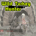 Wild Turkey Hunter