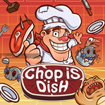 Chop is Dish