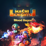 Machi Knights: Blood Bagos