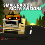 Small Radios Big Televisions