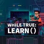 while True: learn